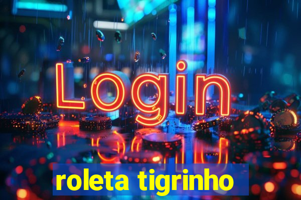 roleta tigrinho